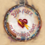 Bela+Fleck,+My+Bluegrass+Heart