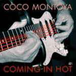 Coming In Hot by Coco Montoya