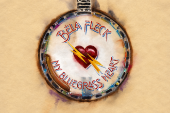 Béla Fleck My Bluegrass Heart