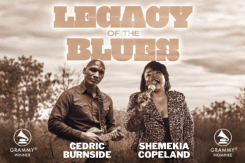 Cedric Burnside & Shemekia Copeland - Legacy of the Blues